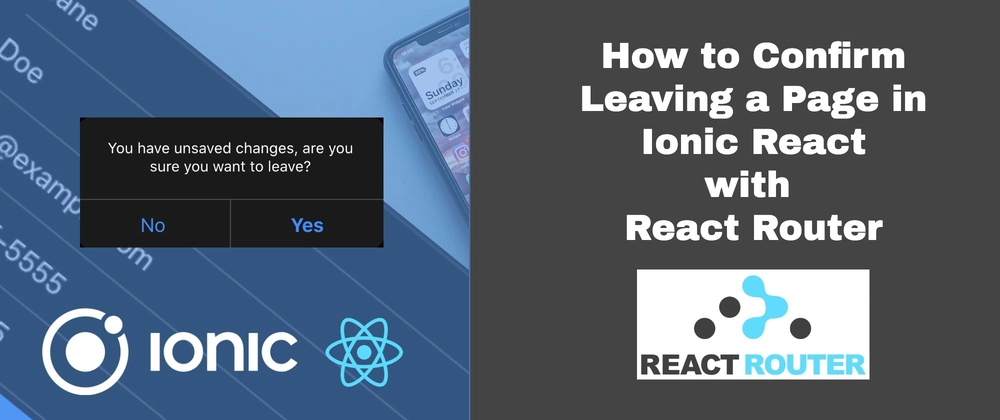 How to Confirm Leaving a Page in Ionic React with React Router